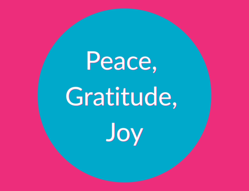 Peace, Gratitude, Joy