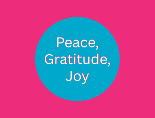 Peace, Gratitude, Joy